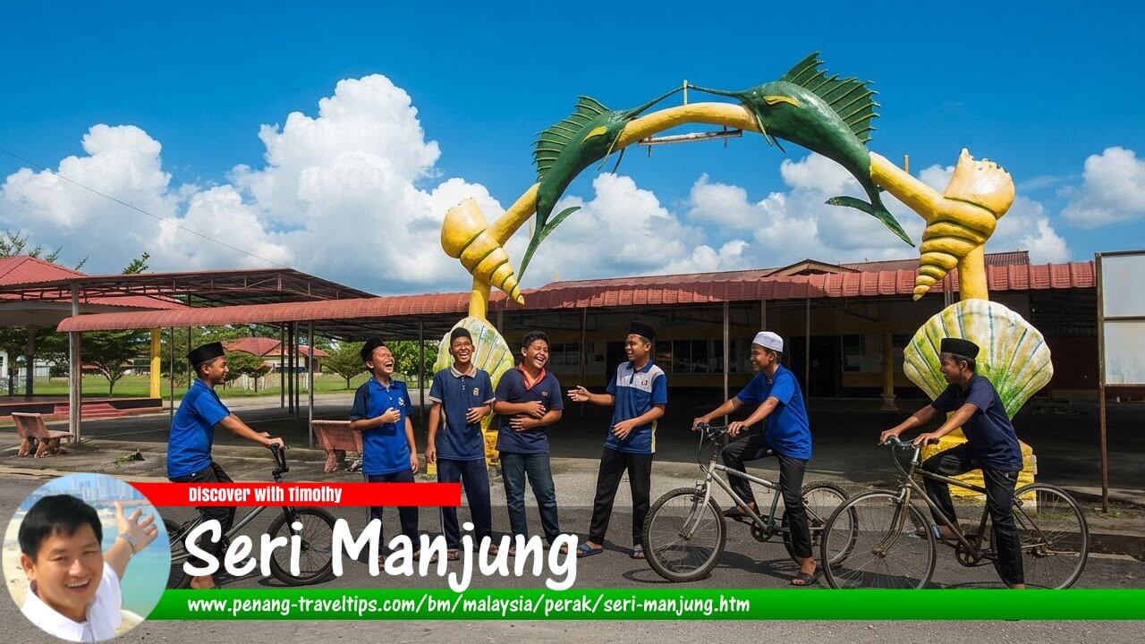 Panduan Melawat Seri Manjung
