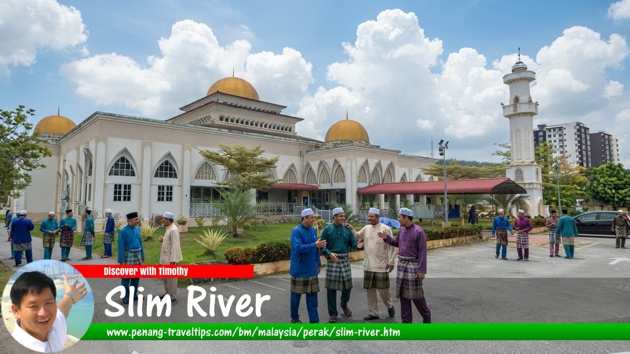 Panduan Melawat Slim River