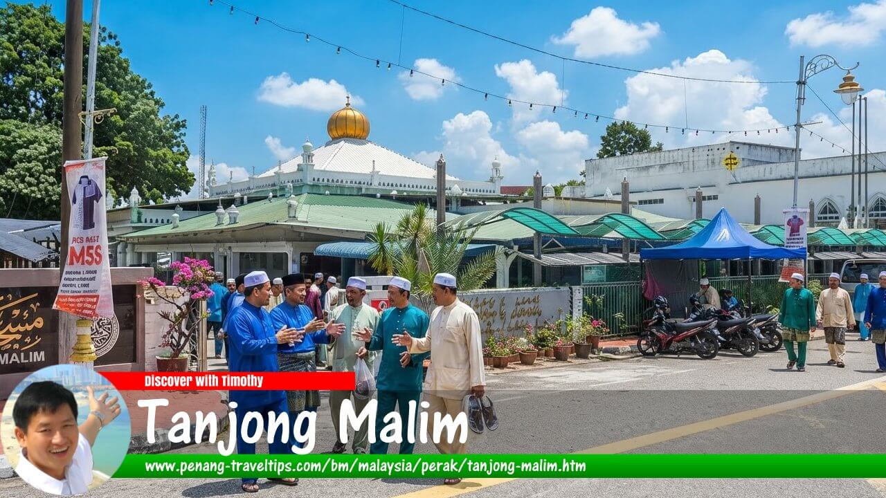Panduan Melawat Tanjong Malim