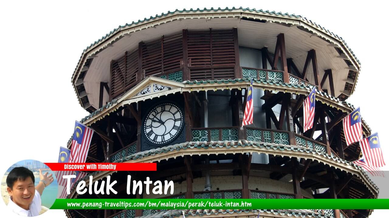 Panduan Melawat Teluk Intan
