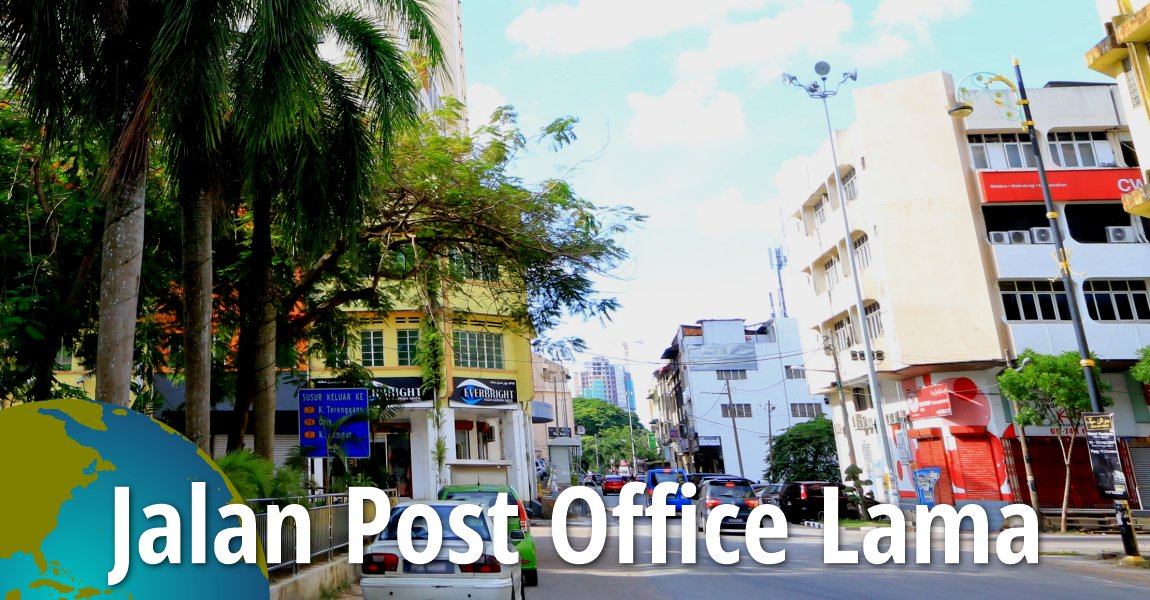 Jalan Post Office Lama, Kota Bharu
