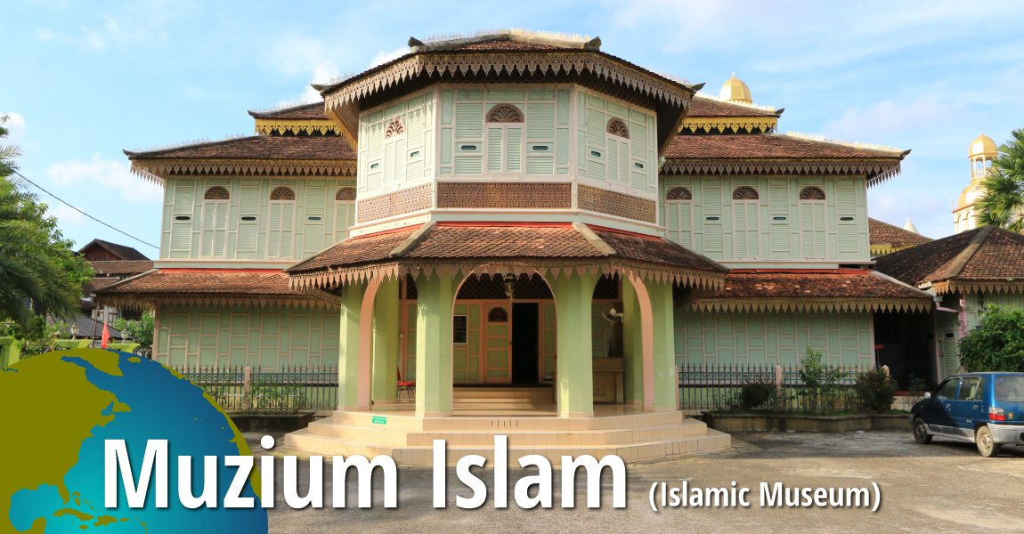 Muzium Islam (Islamic Museum), Kota Bharu