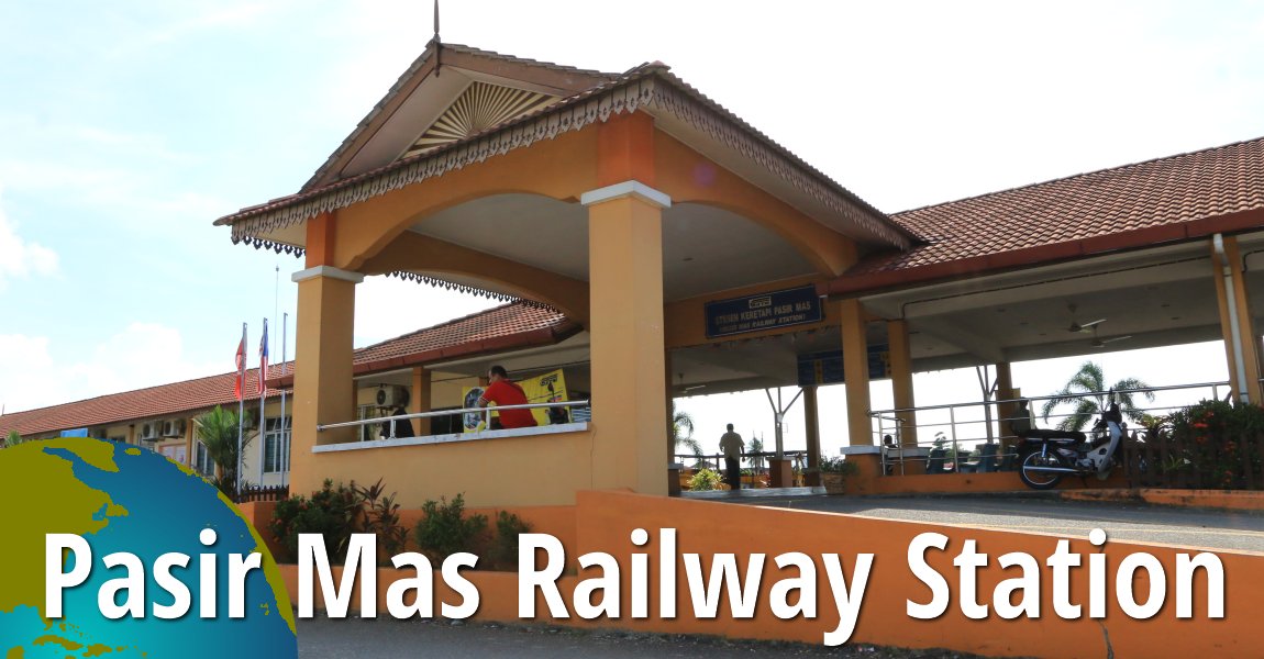 Pasir Mas Railway Station