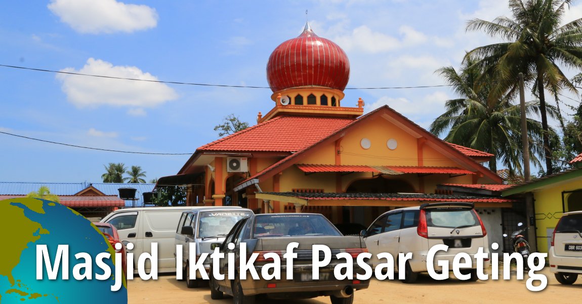 Masjid Iktikaf, Pasar Geting, Tumpat