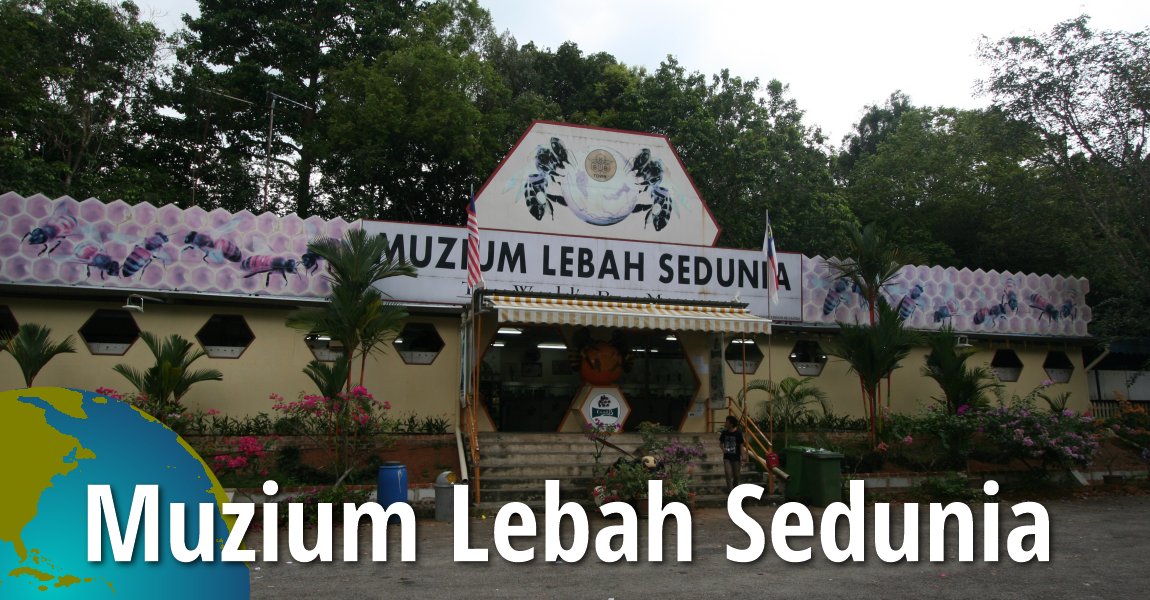 Muzium Lebah Sedunia