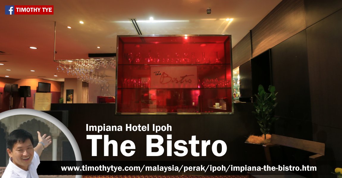 The Bistro, Impiana Hotel Ipoh