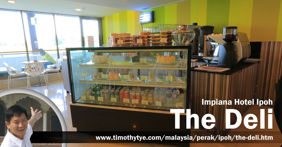 The Deli, Impiana Hotel Ipoh