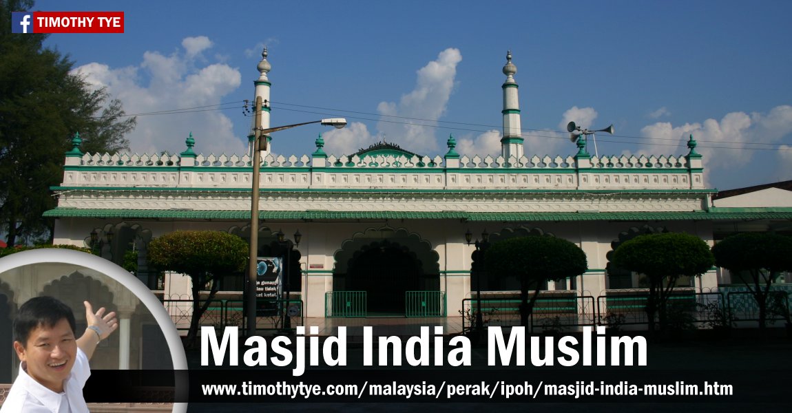 Masjid India Muslim (Indian Muslim Mosque), Ipoh