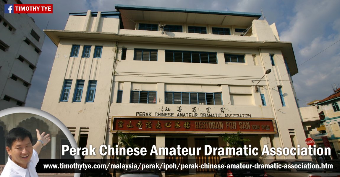 Perak Chinese Amateur Dramatic Association, Ipoh, Perak