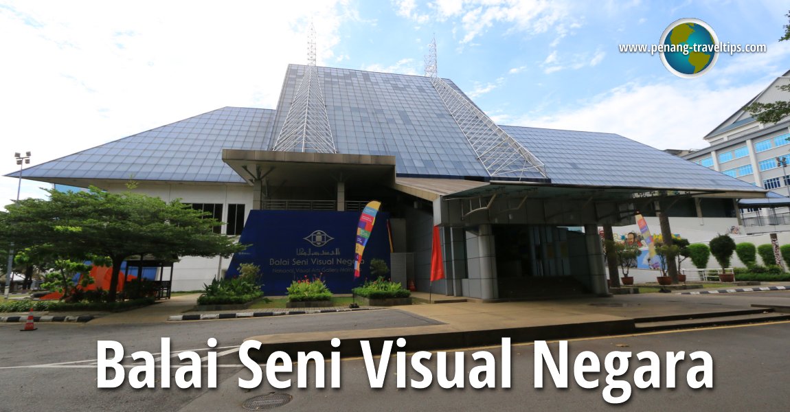 Balai Seni Visual Negara (National Visual Arts Gallery Malaysia)