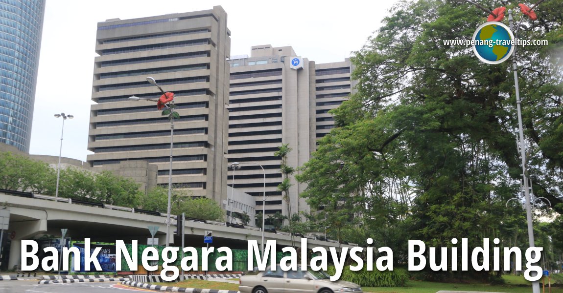 Bank Negara Malaysia Building, Kuala Lumpur