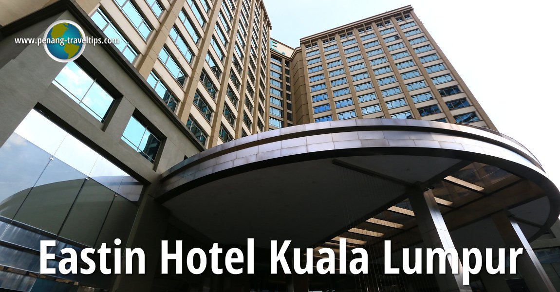 Eastin Hotel Kuala Lumpur