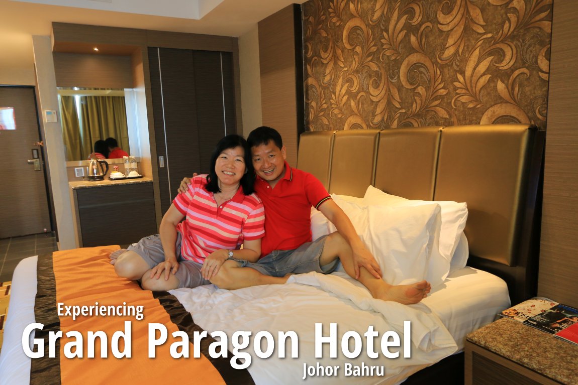 Experiencing Grand Paragon Hotel, Johor Bahru