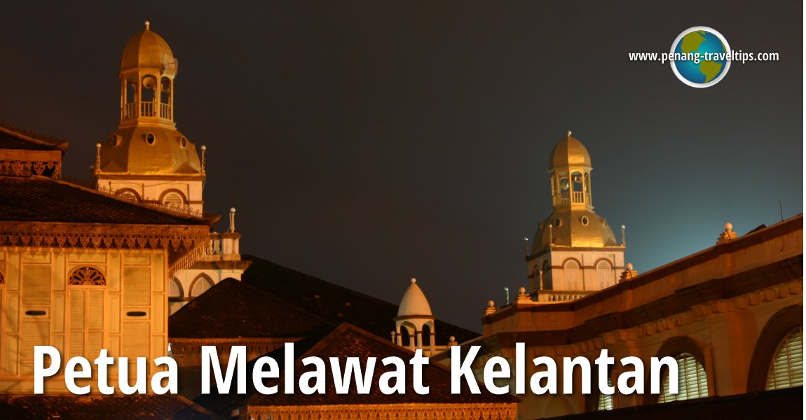 Petua Melawat Kelantan