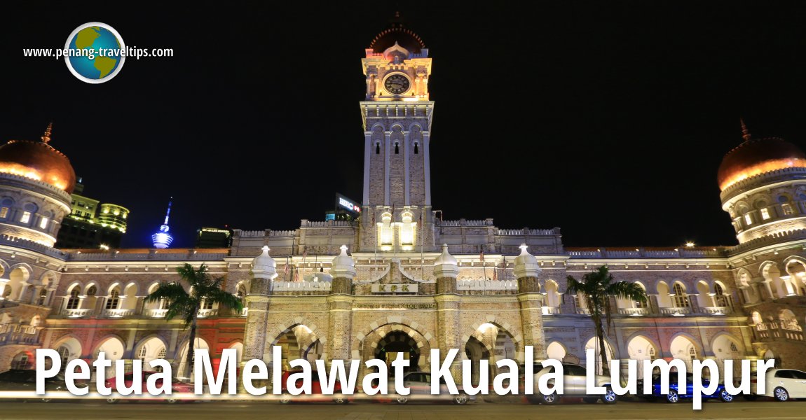 Petua Melawat Kuala Lumpur