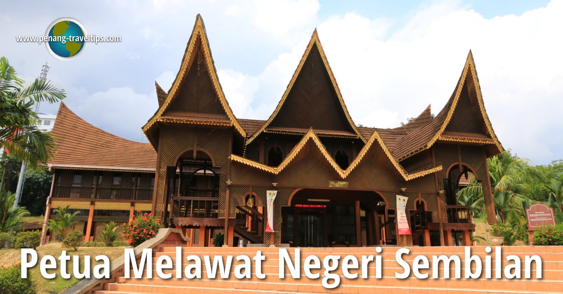 Petua Melawat Negeri Sembilan