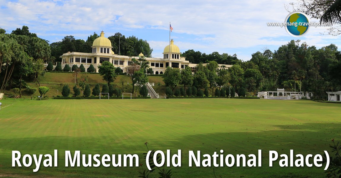 The Royal Museum (Old National Palace of Malaysia)