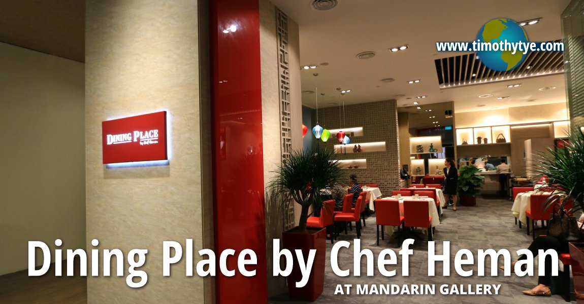 Dining Place by Chef Heman at Mandarin Gallery