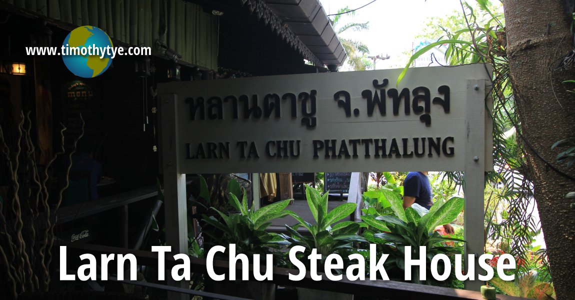 Larn Ta Chu Steak House, Phatthalung