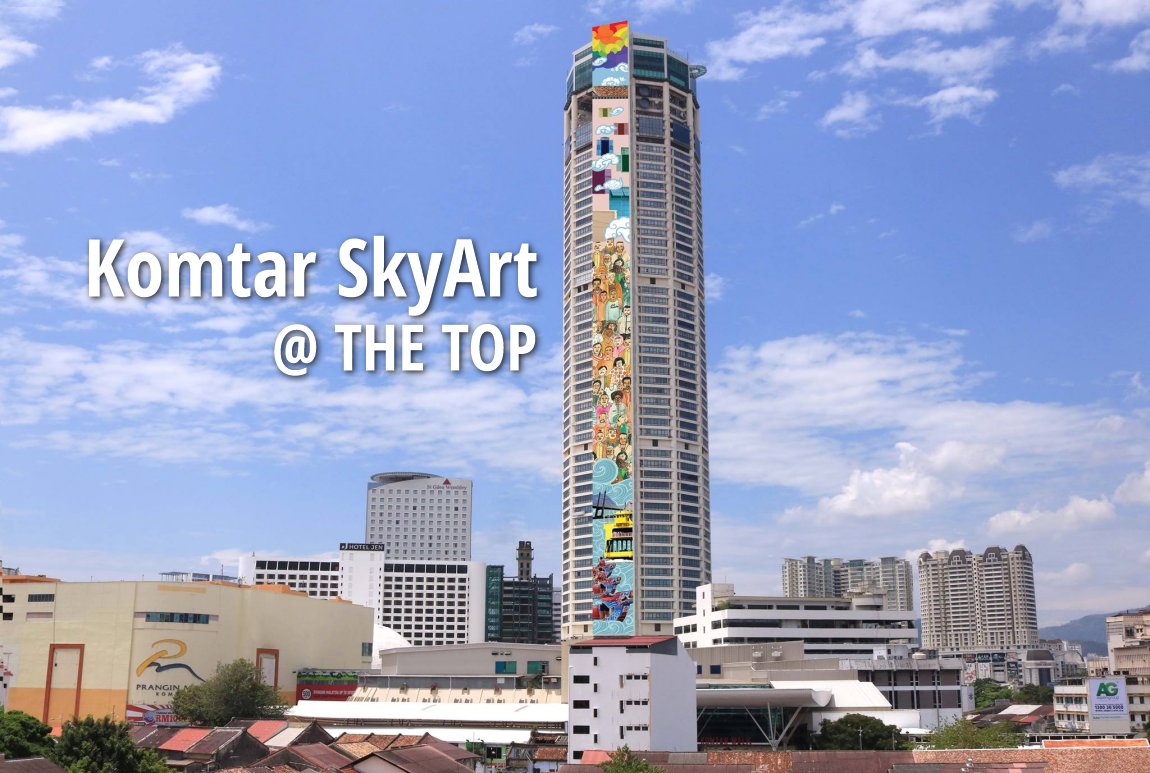 Komtar SkyArt @ THE TOP