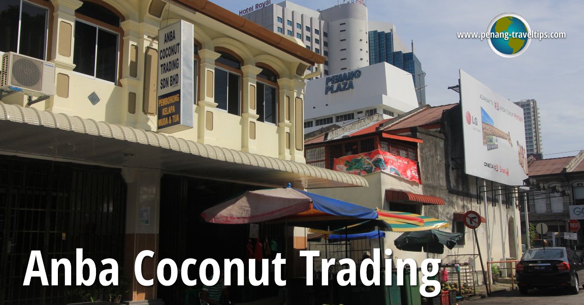 Anba Coconut Trading, Aboo Sittee Lane, Penang