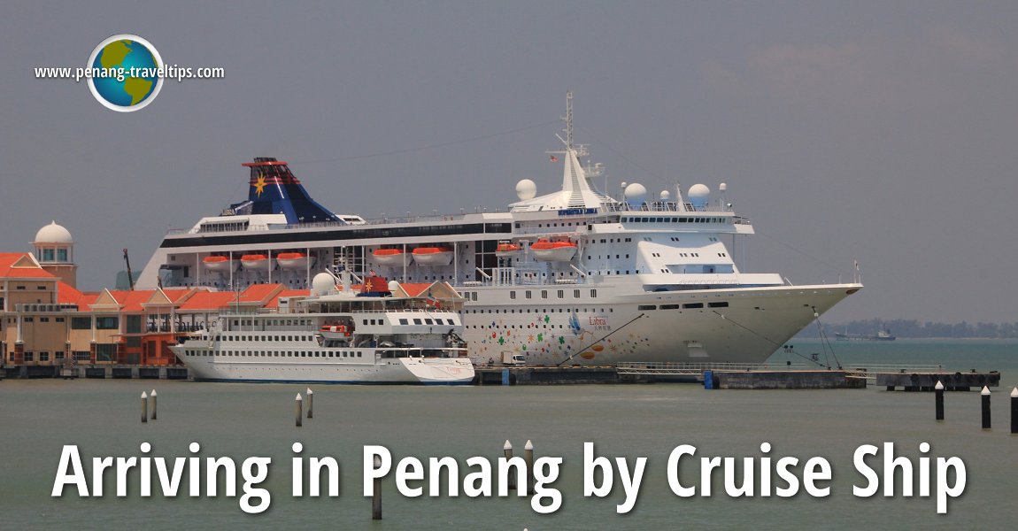 Arriving in Penang by Cruise Ship