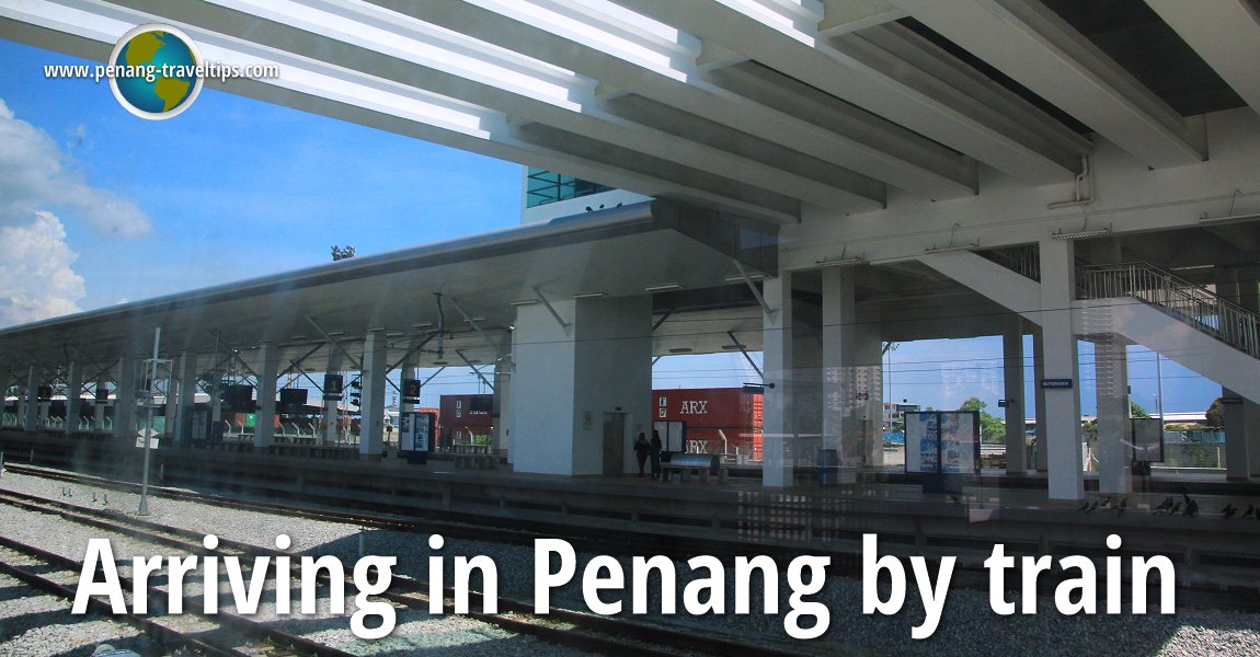 Arriving in Penang by train