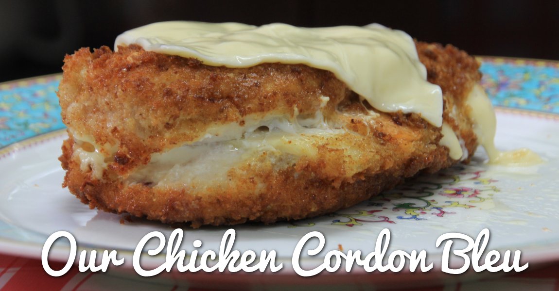 Our Chicken Cordon Bleu