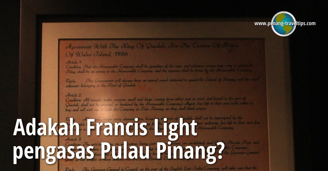 Adakah Francis Light pengasas Pulau Pinang?