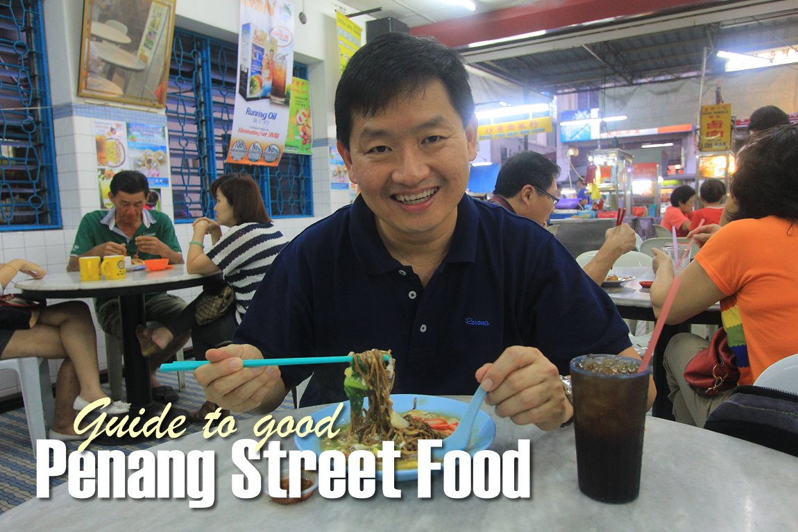 Guide to Good Penang Street Food