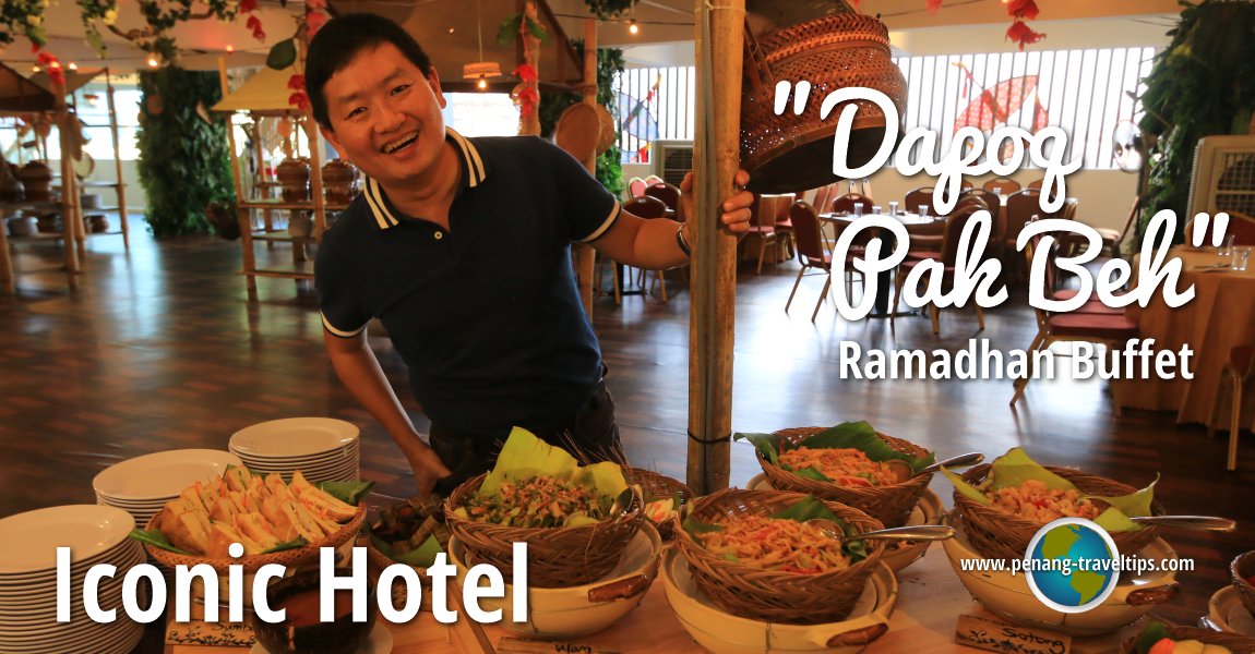 Iconic Hotel's Dapoq Pak Beh Ramadhan Buffet