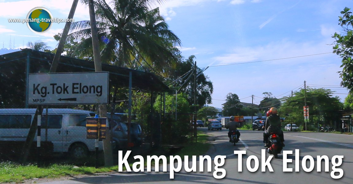 Kampung Tok Elong, Bukit Mertajam