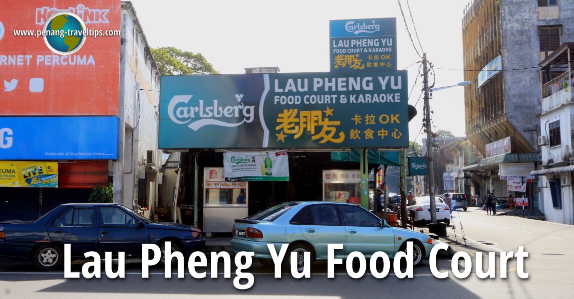 Lau Pheng Yu Food Court, facing Jalan Stesen