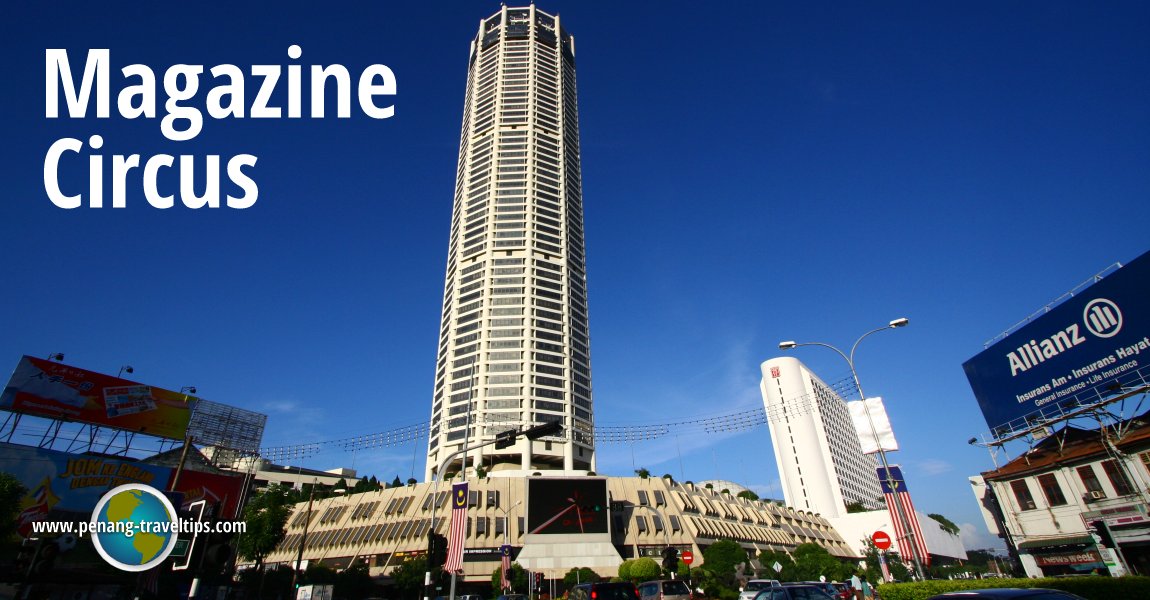 Komtar viewed from Magazine Circus