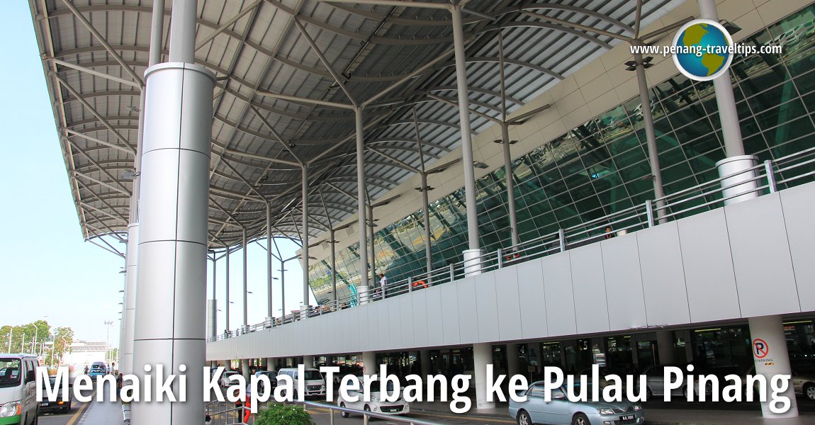 Menaiki Kapal Terbang ke Pulau Pinang