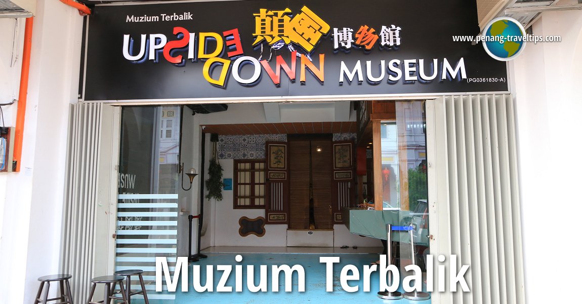 Muzium Terbalik, Pulau Pinang