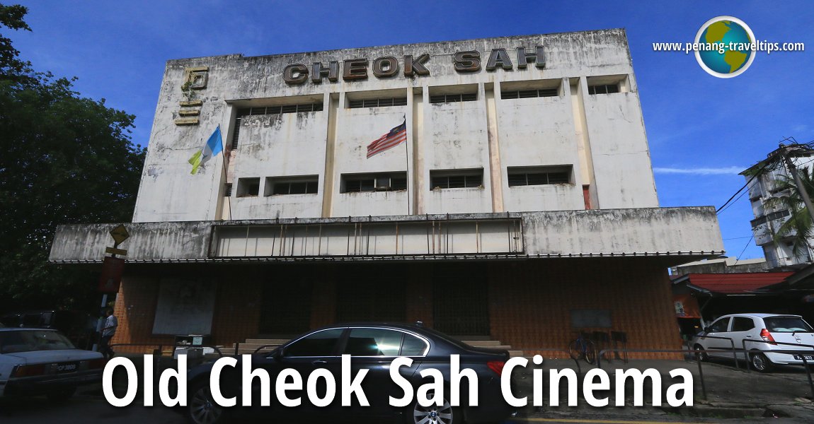 Old Cheok Sah Cinema, Bukit Mertajam