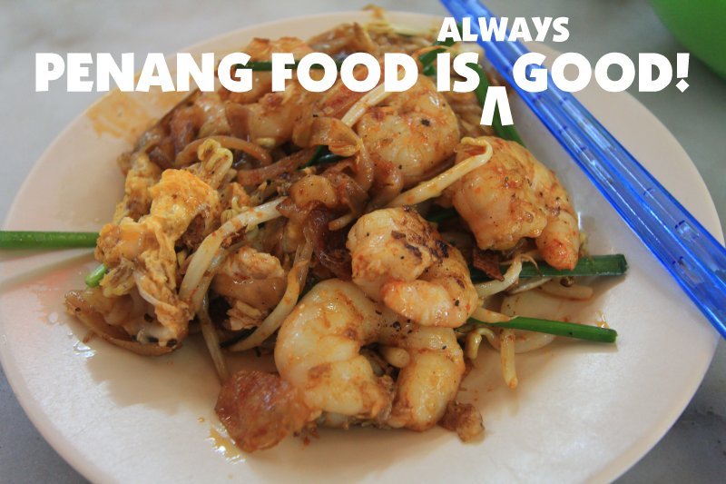 Penang food is always good