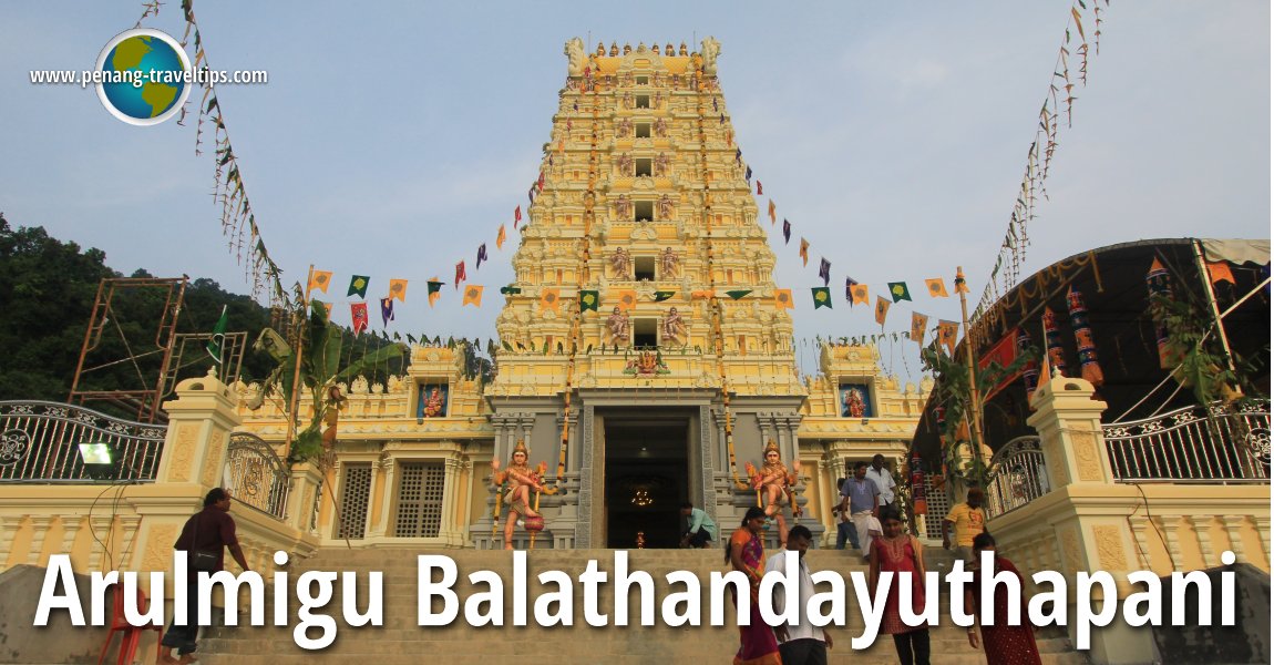 Arulmigu Balathandayuthapani Kovil, the Penang Waterfall Hill Temple