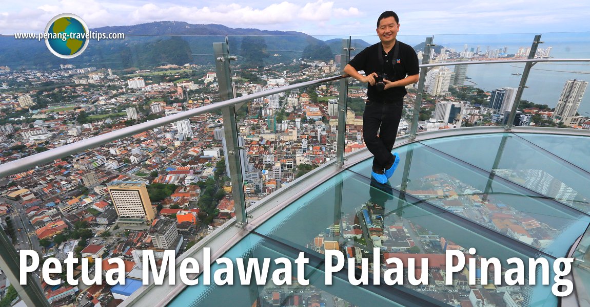 Petua Melawat Pulau Pinang