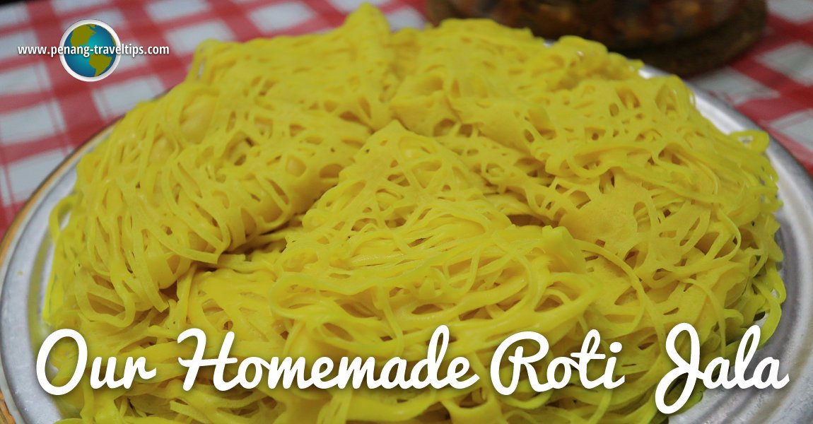 Our homemade Roti Jala