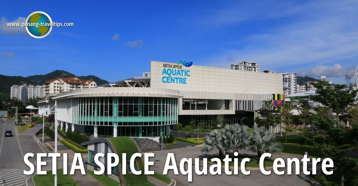 SETIA SPICE Aquatic Centre