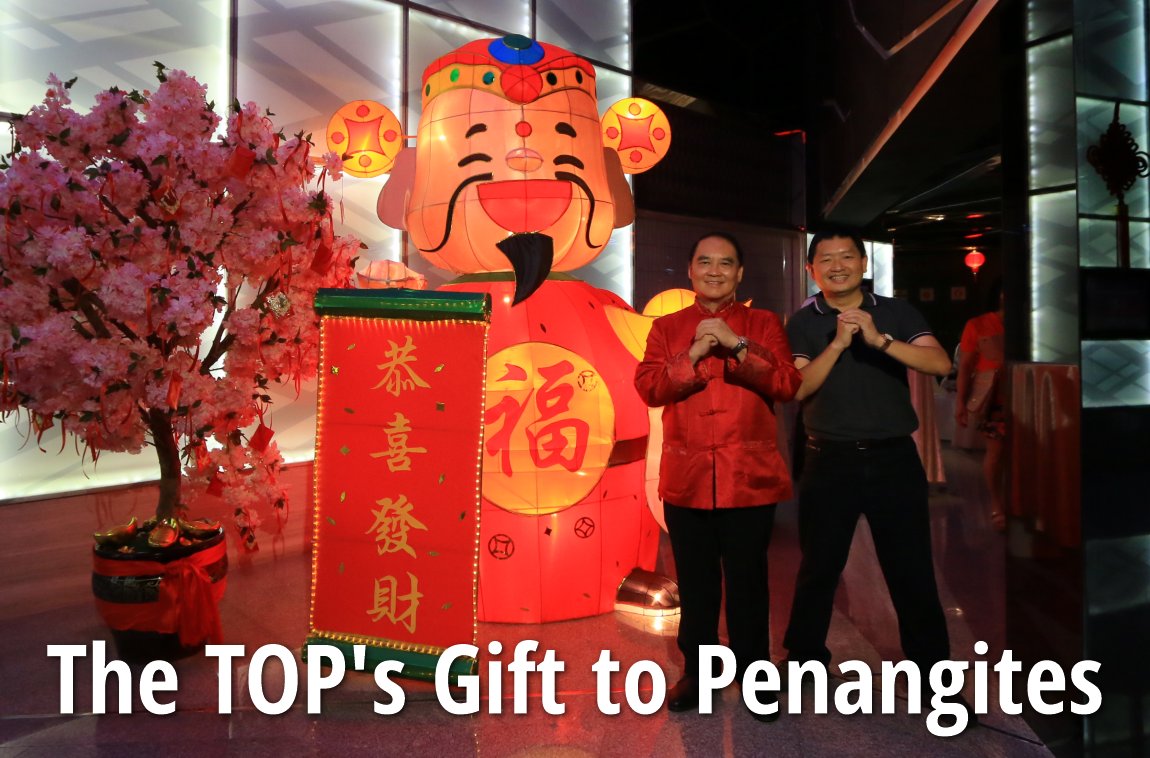 The TOP's Gift to Penangites