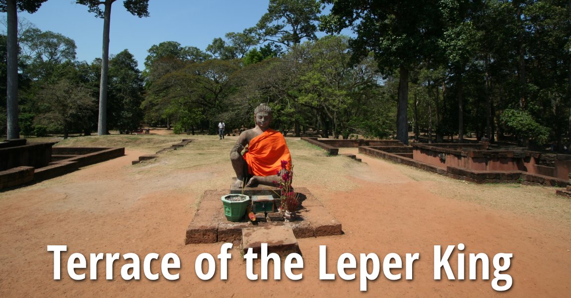 Terrace of the Leper King