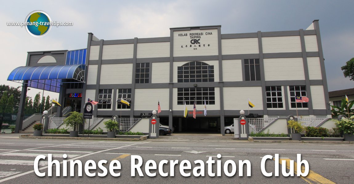 Chinese Recreation Club, Taiping