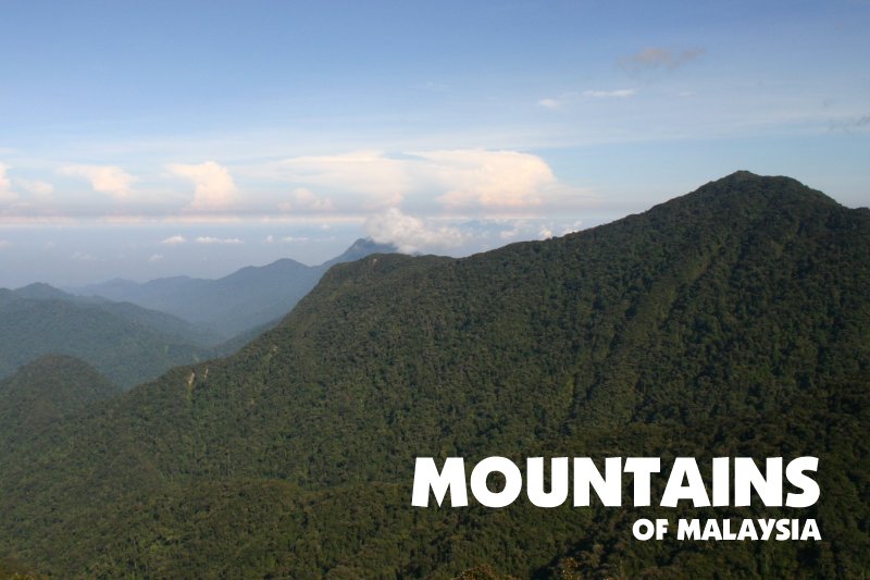 Mountains & Hills of Malaysia