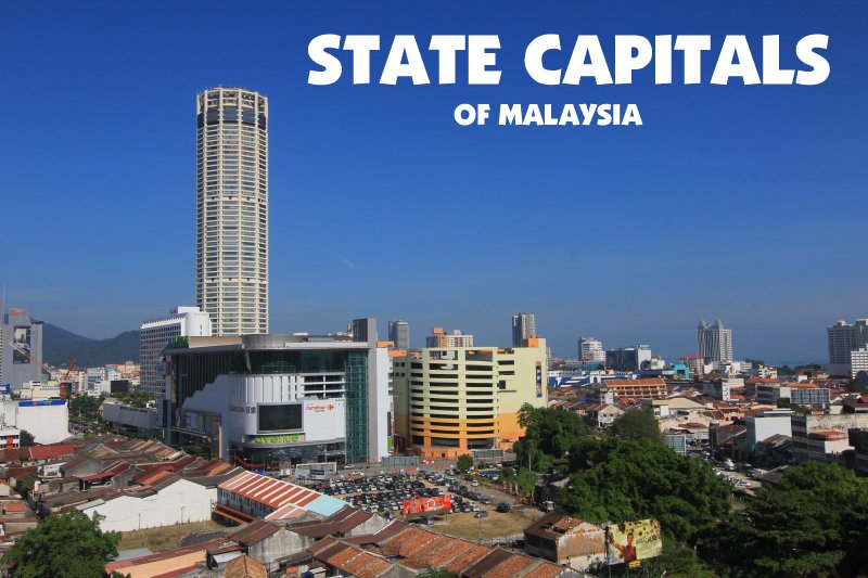 State Capitals in Malaysia