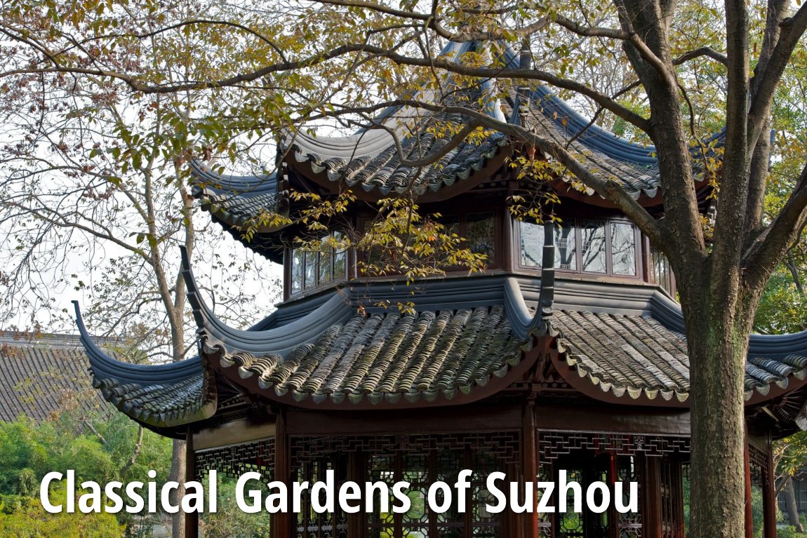 Classical Gardens of Suzhou