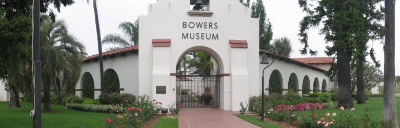 Bowers Museum, Santa Ana, California
