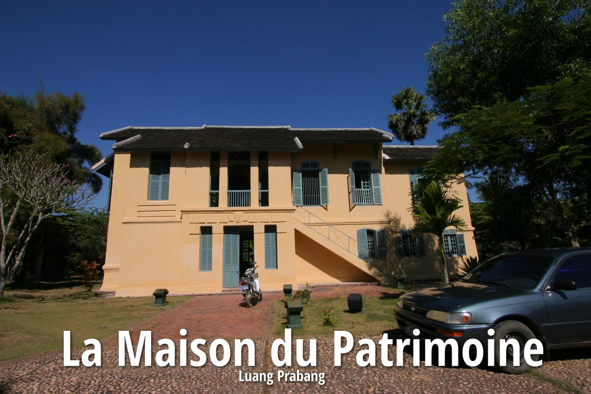 La Maison du Patrimoine, Luang Prabang